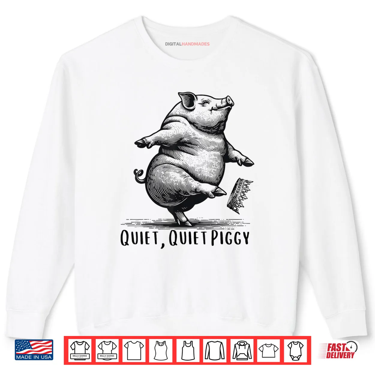 Quiet Quiet Piggy Dancing Pig Kicking Crown Shirt Quiet Quiet Piggy Dancing Pig Kicking Crown Shirt