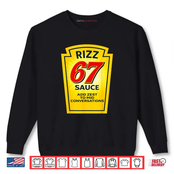 Sweatshirt Rizz 67 Sauce Six Seven Parody Trending Internet Memes Shirt