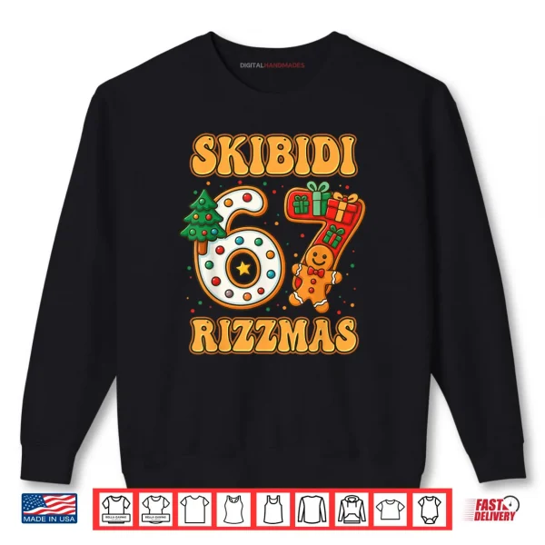 SKIBIDI 67 RIZZMAS Funny Six Seven Meme Christmas Shirt 1 Sweatshirt SKIBIDI 67 RIZZMAS Funny Six Seven Meme Christmas Shirt