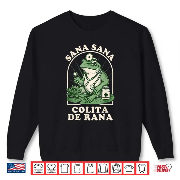 Sweatshirt Sana Sana Colita De Rana Latina Mom Nurse Shirt