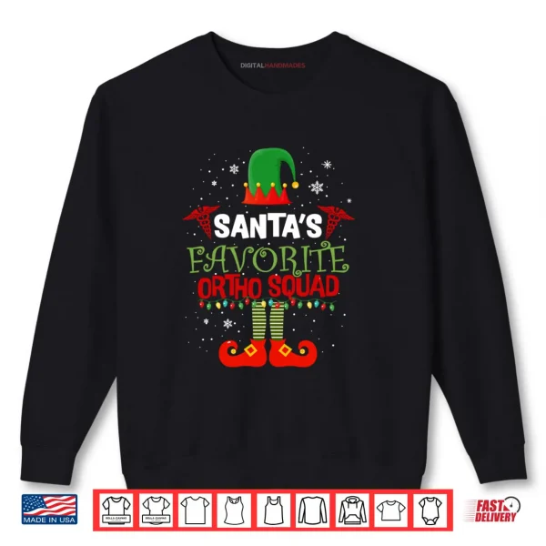 Santa Favorite Ortho Squad Elf Orthodontist Christmas Pajama Shirt 1 Sweatshirt Santa Favorite Ortho Squad Elf Orthodontist Christmas Pajama Shirt