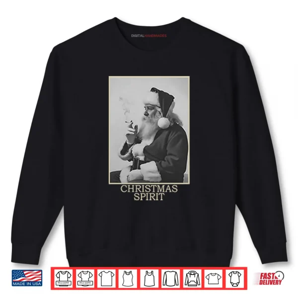 Sweatshirt Santa Smoking Christmas Spirit Shirt
