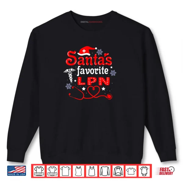 Santa's Favorite Lpn Christmas Lpn Christmas For Nurse Love Shirt 1 Sweatshirt Santas Favorite Lpn Christmas Lpn Christmas For Nurse Love Shirt