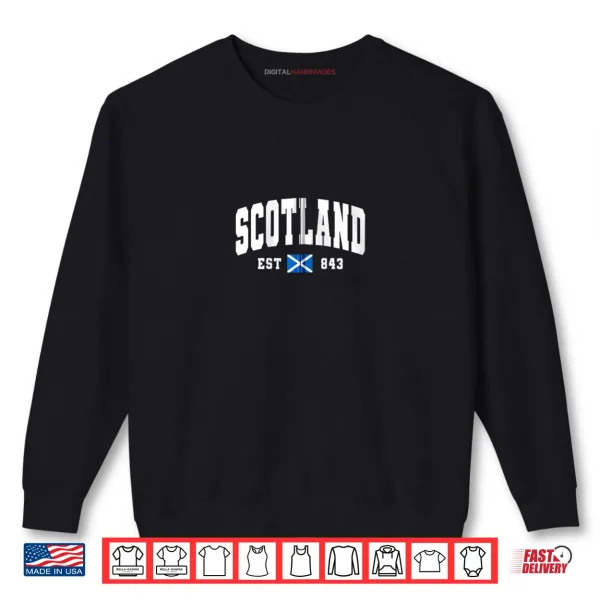 Scotland Est 843 Scottish Flag Shirt 1 Sweatshirt Scotland Est 843 Scottish Flag Shirt
