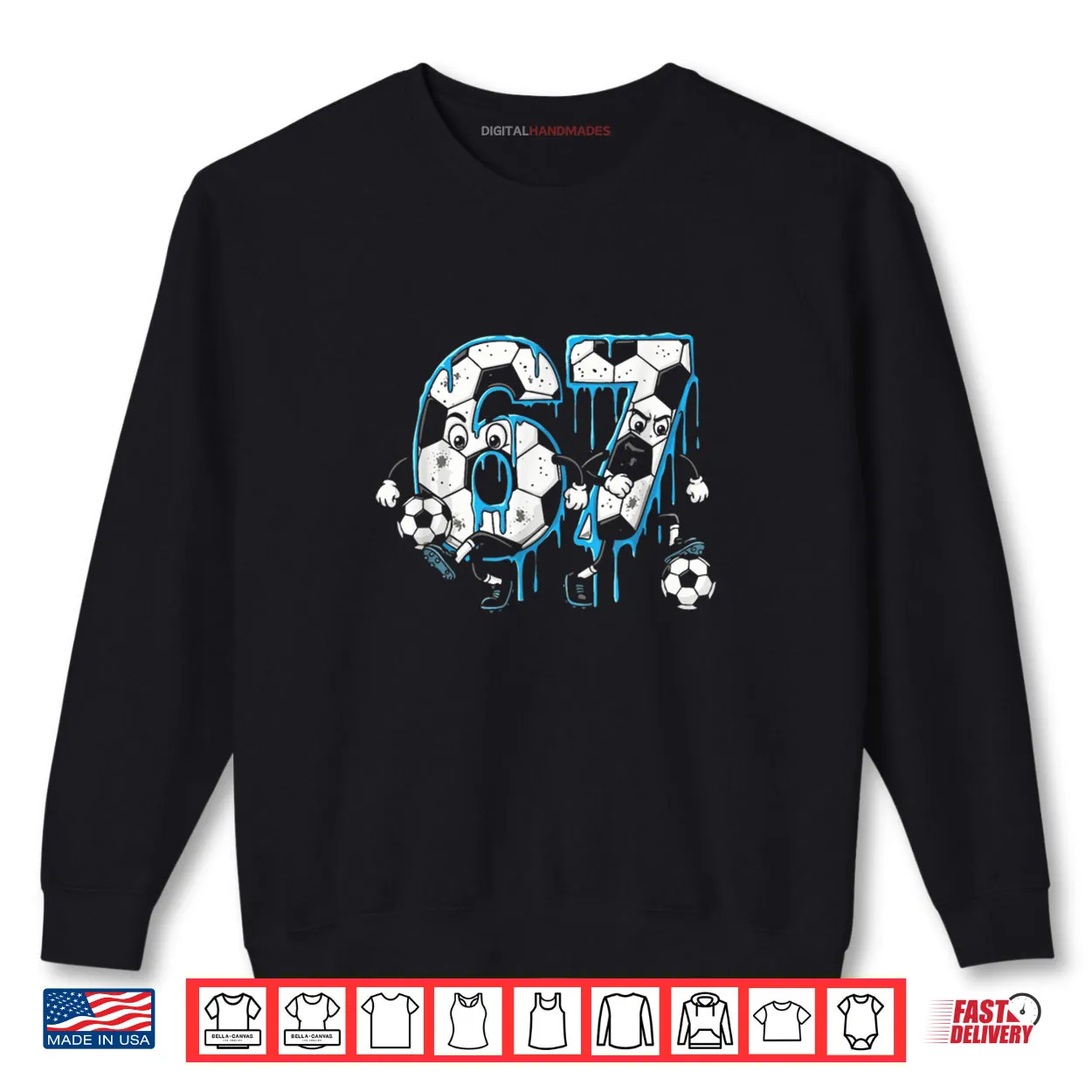 Soccer 67 Six Seven 6 7 Meme Drip Shirt Soccer 67 Six Seven 6 7 Meme Drip Shirt