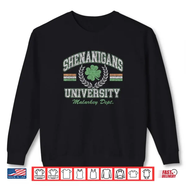 St. Patrick's Day Shenanigans University Collegiate Shirt 1 Sweatshirt St. Patricks Day Shenanigans University Collegiate Shirt
