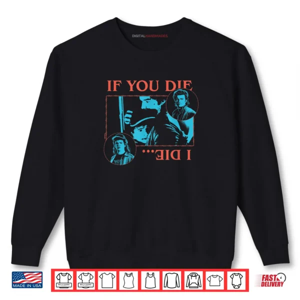 Sweatshirt Stranger Things If You Die I Die Officially Licensed Shirt