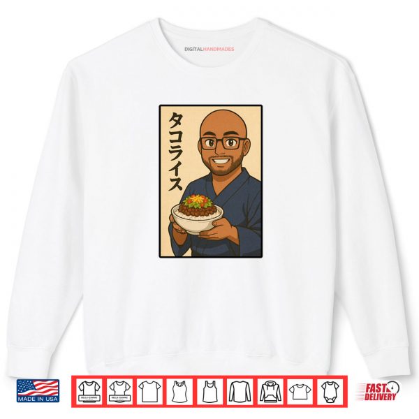 Taco Rice Japanese Cuisine Lover Favorite Okinawa Food Shirt 1 Sweatshirt Taco Rice Japanese Cuisine Lover Favorite Okinawa Food Shirt