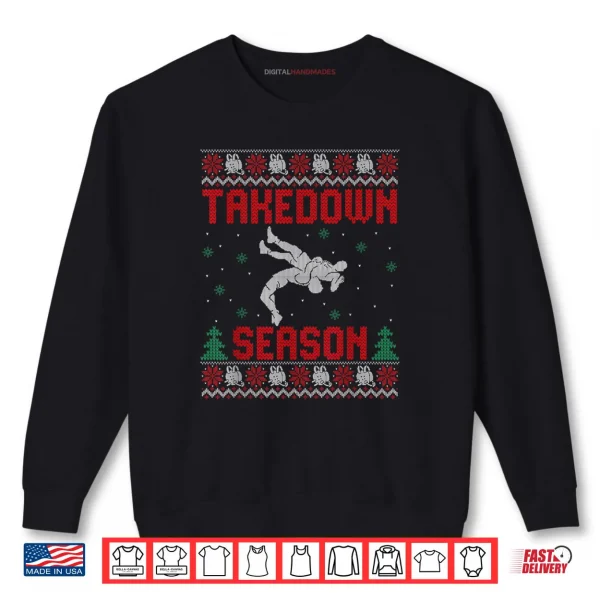 Sweatshirt Takedown Season Christmas Guys Wrestling Ugly Xmas Sweaters Shirt