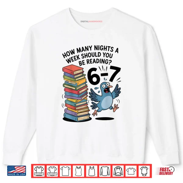 Sweatshirt Teacher 67 How Many Nights A Week Should You Be Reading 6 7 Shirt 1