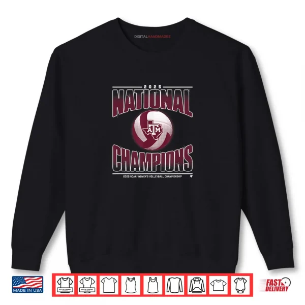Sweatshirt Texas AM Womens Volleyball 2025 NCAA Champions Shirt 1