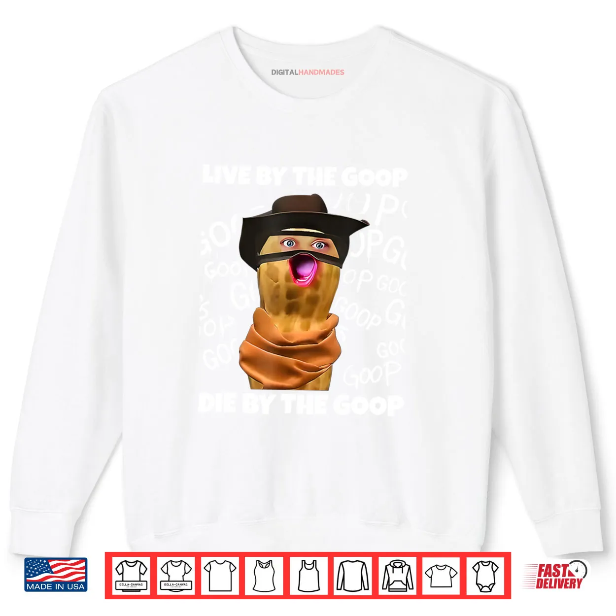 The Burnt Peanut Live by The Goop Die by The Goop Shirt The Burnt Peanut Live by The Goop Die by The Goop Shirt