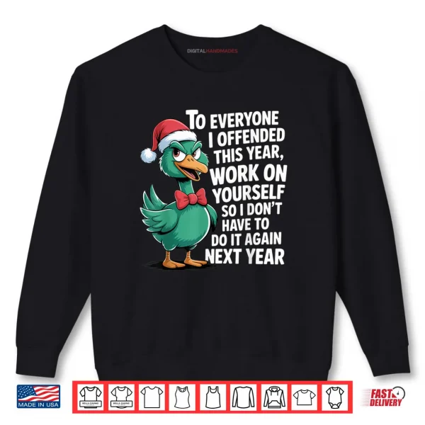 To Everyone I Offended This Year Funny Sarcastic Holiday Shirt 1 Sweatshirt To Everyone I Offended This Year Funny Sarcastic Holiday Shirt