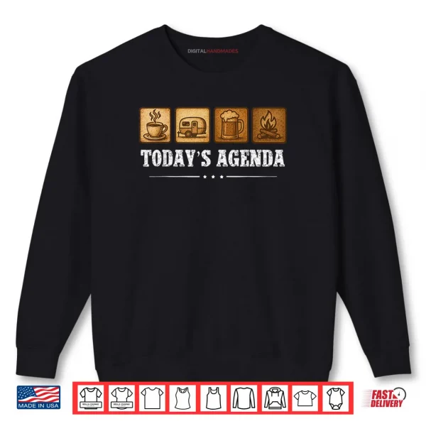 Sweatshirt Todays Agenda Hiking Camping Shirt