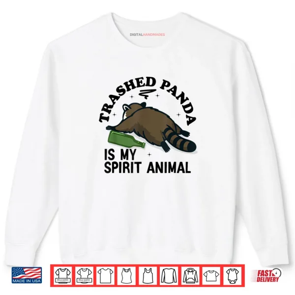 Trashed Panda is My Spirit Animal Racoon Meme Shirt 1 Sweatshirt Trashed Panda is My Spirit Animal Racoon Meme Shirt