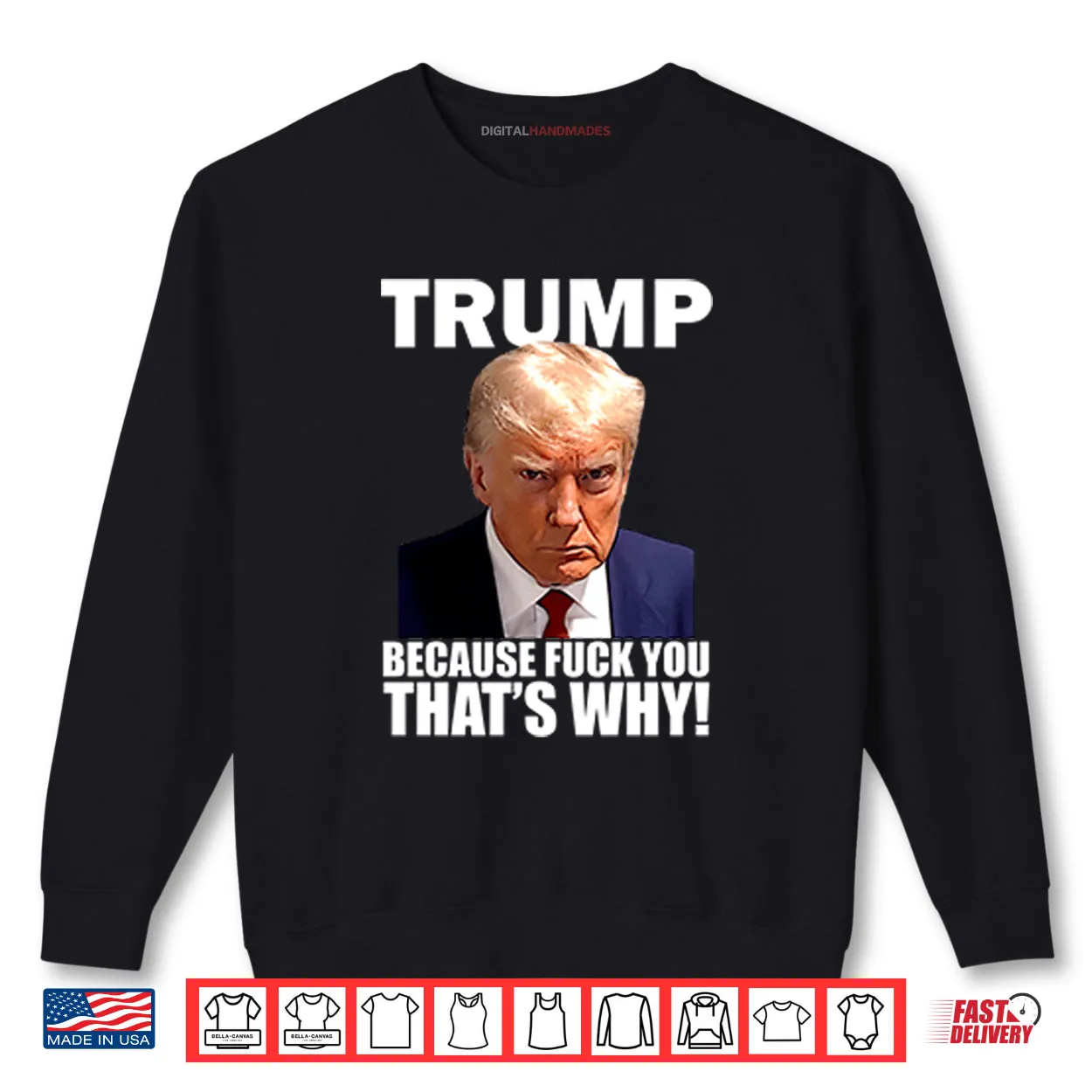 Trump Because Fuck You That’s Why Shirt Trump Because Fuck You That’s Why Shirt