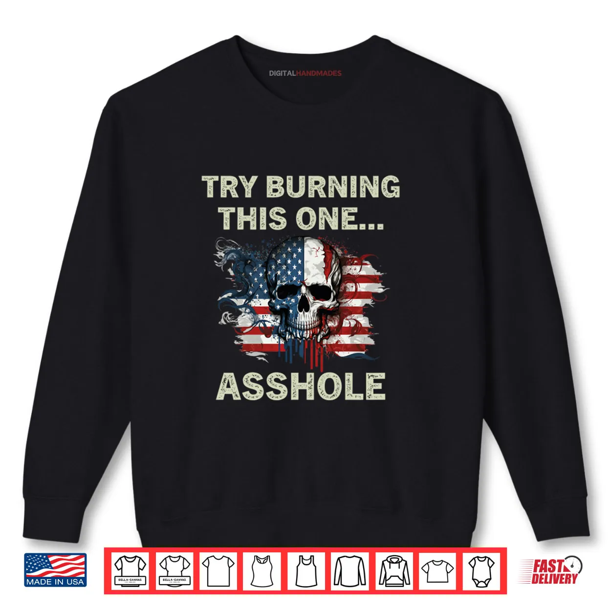 Try Burning This One Asshole American Flag Skull Vintage Shirt Try Burning This One Asshole American Flag Skull Vintage Shirt