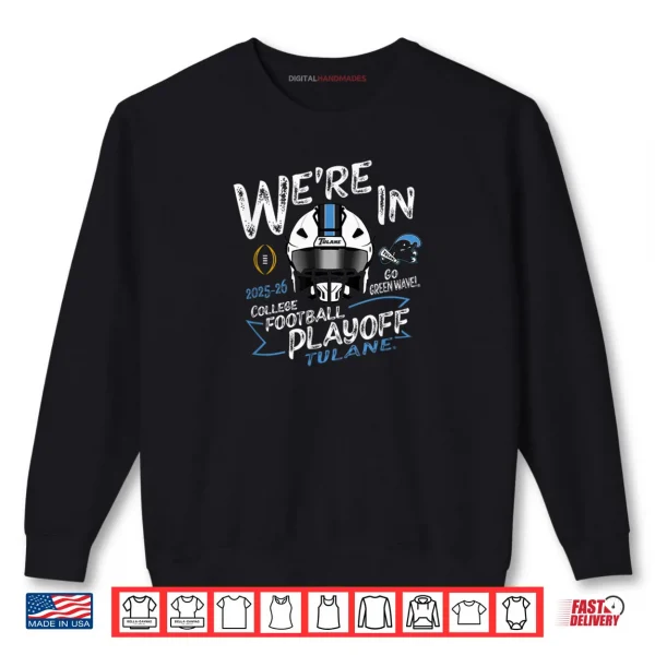 Tulane Green Wave CFP College Football Playoff 2025 26 Shirt 1 Sweatshirt Tulane Green Wave CFP College Football Playoff 2025 26 Shirt