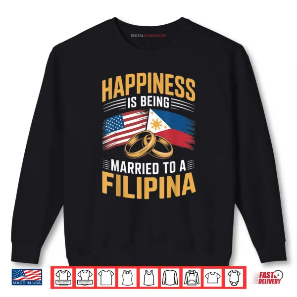 USA Married to Filipina Pinay Filipino Country Philippines Shirt 1 Sweatshirt USA Married to Filipina Pinay Filipino Country Philippines Shirt