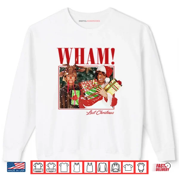 Sweatshirt Wham Last Christmas Shirt