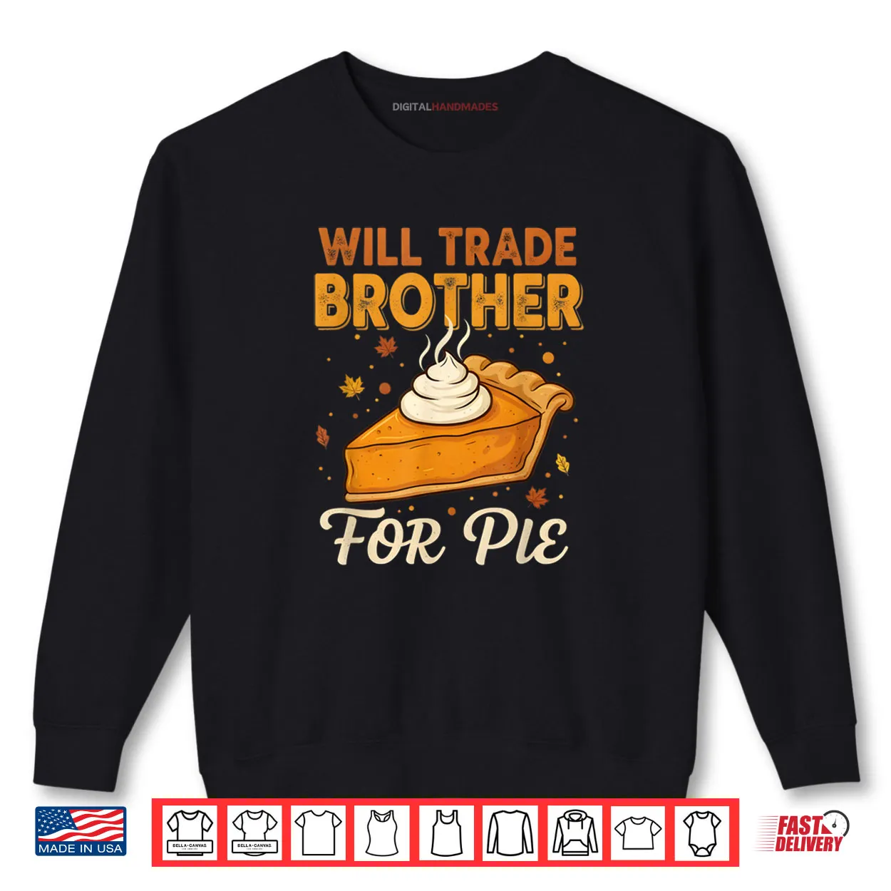 Will Trade Brother for Pie Thanksgiving Family Joke Saying Shirt Will Trade Brother for Pie Thanksgiving Family Joke Saying Shirt