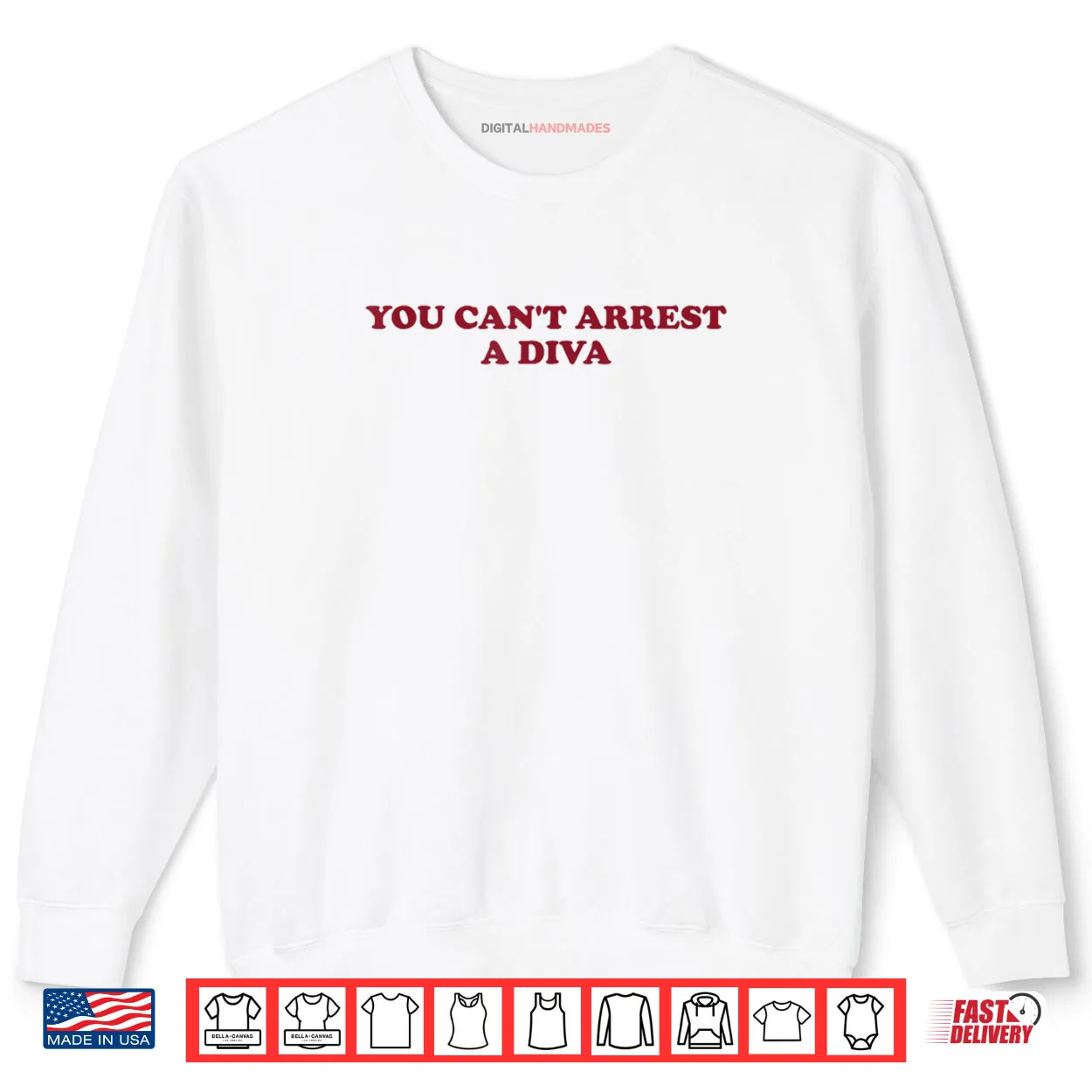 You Can’t Arrest A Diva Sassy Attitude Quote Shirt You Can’t Arrest A Diva Sassy Attitude Quote Shirt