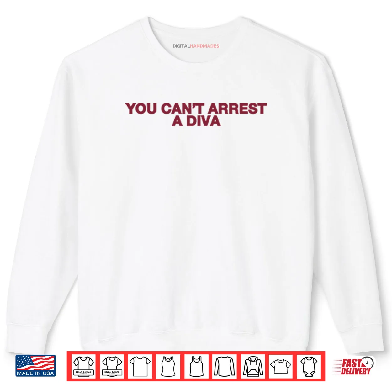You Can’t Arrest A Diva Shirt You Can’t Arrest A Diva Shirt