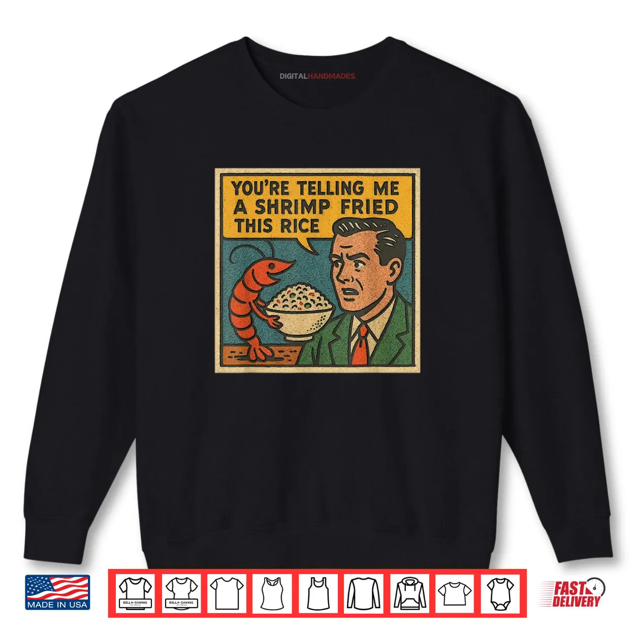 You’re Telling Me A Shrimp Fried This Rice Retro Comic Meme Shirt You’re Telling Me A Shrimp Fried This Rice Retro Comic Meme Shirt