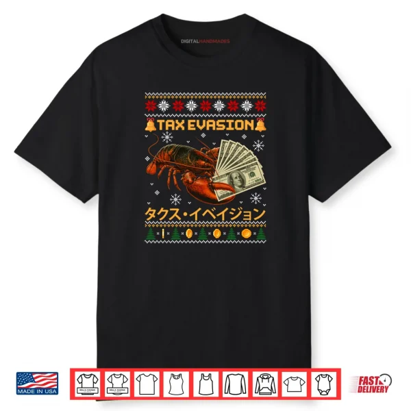 Tax Evasion Lobster Funny Sarcasm Meme Ugly Sweater Xmas Shirt