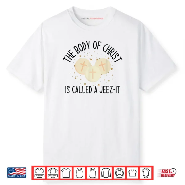 The Body of Christ is Called A Christ Saying Shirt
