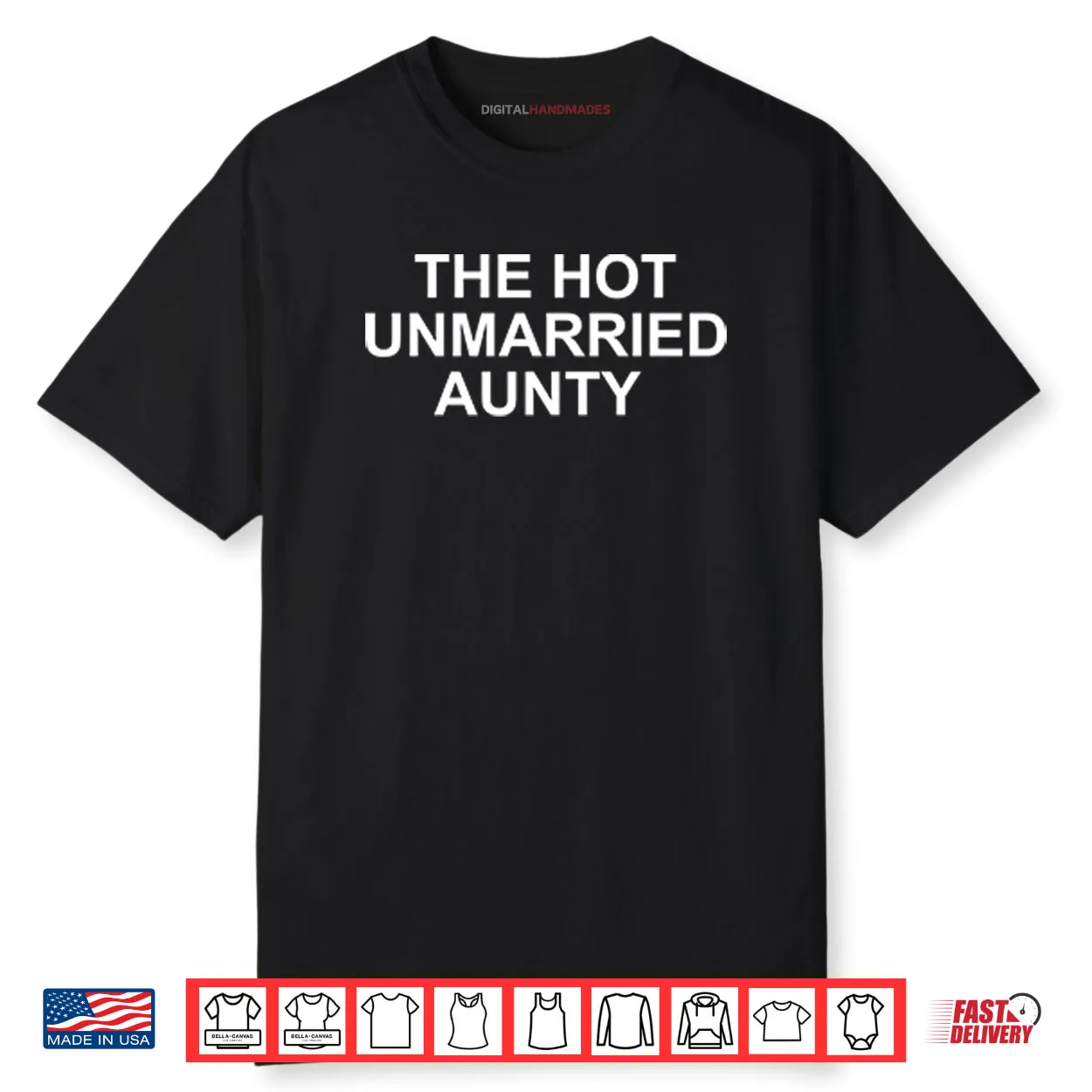 The Hot Unmarried Aunty Shirt The Hot Unmarried Aunty Shirt