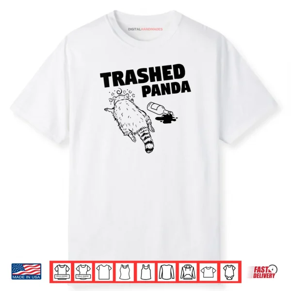 Trashed Panda Racoon Gets Drunk Shirt