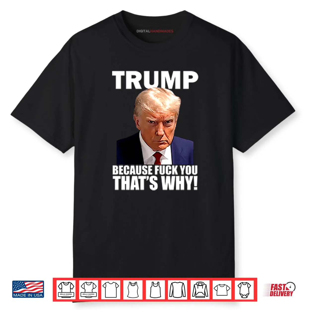 Trump Because Fuck You That’s Why Shirt Trump Because Fuck You That’s Why Shirt