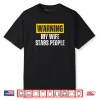 Warning My Wife Stabs People Shirt