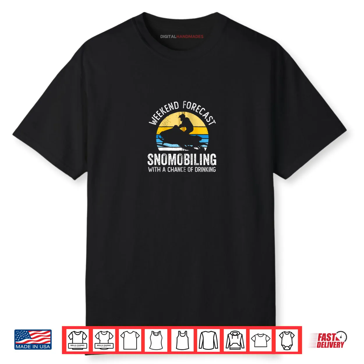 Weekend Forecast Snowmobiling with a Chance of Drinking Shirt Weekend Forecast Snowmobiling with a Chance of Drinking Shirt
