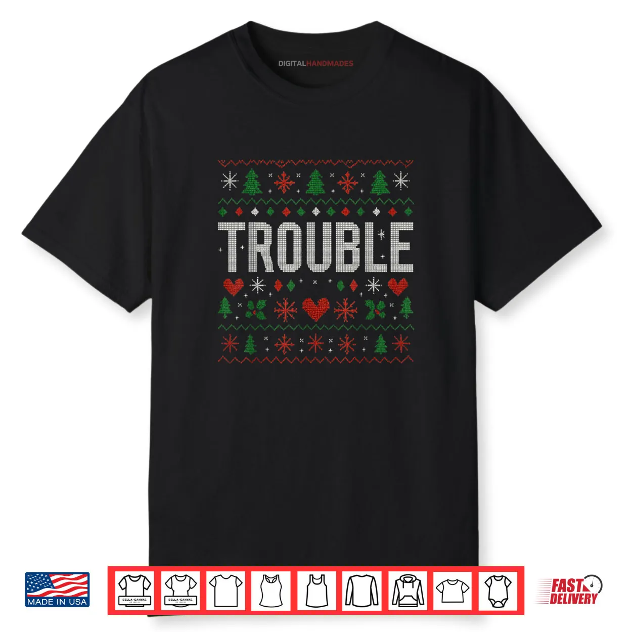 Where I Go Trouble Follows Matching Ugly Christmas Trouble Shirt Where I Go Trouble Follows Matching Ugly Christmas Trouble Shirt