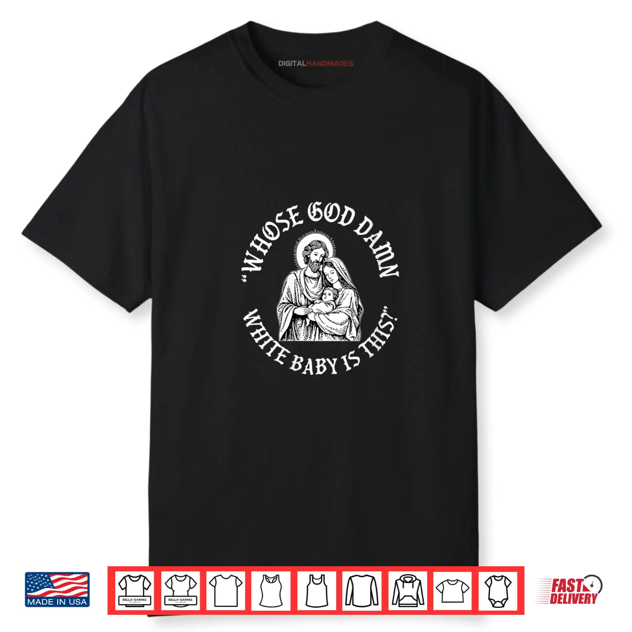 Whose God Damn White Baby is This Christians Nativity Shirt Whose God Damn White Baby is This Christians Nativity Shirt