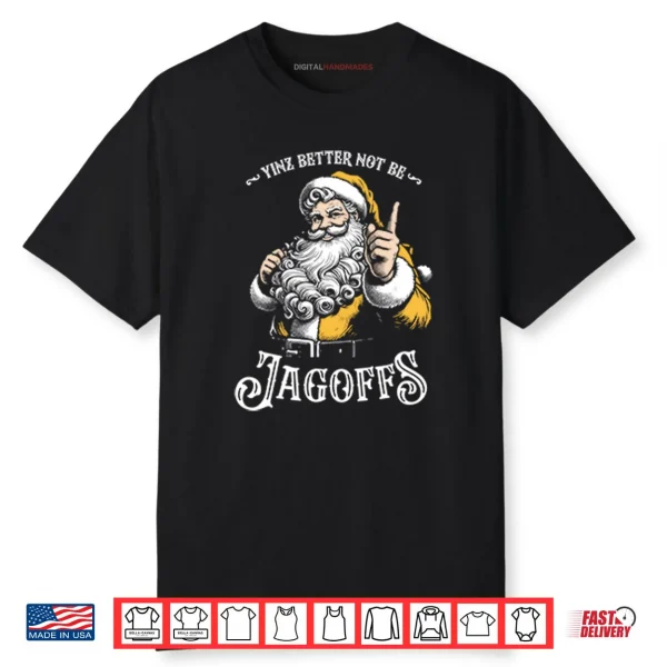 Yinz Better Not Be Jagoffs Shirt
