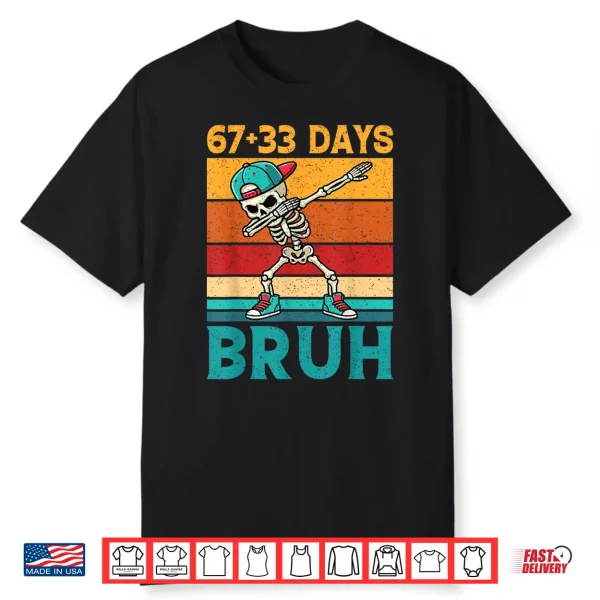 67 33 Days Bruh 100 Days Funny 100th Day of School Boys Kids Shirt