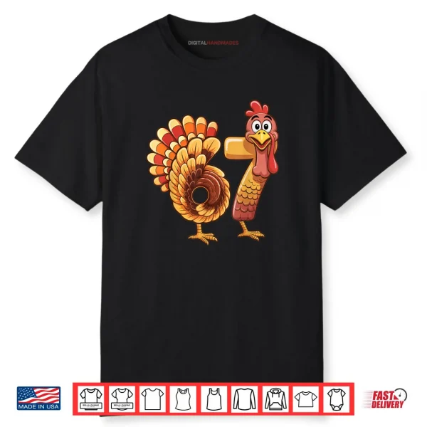 67 Thanksgiving Turkey Thanksgiving 67 Turkey Shirt