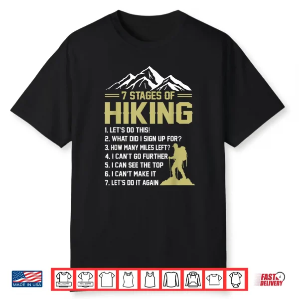 7 Stages Of Hiking Hiker Mountain Outdoor Adventure Shirt