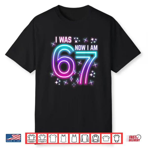 7th Birthday Kids Funny Six Seven I was 6 Now Im 7 Year Old Shirt 1