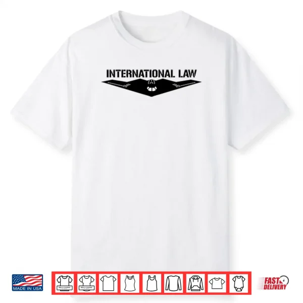 B 2 International Law Shirt
