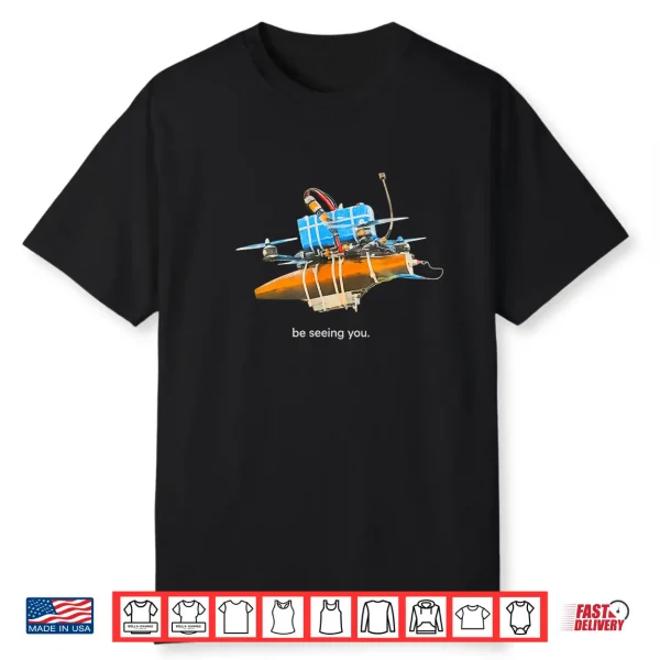 Be Seeing You Drone Shirt