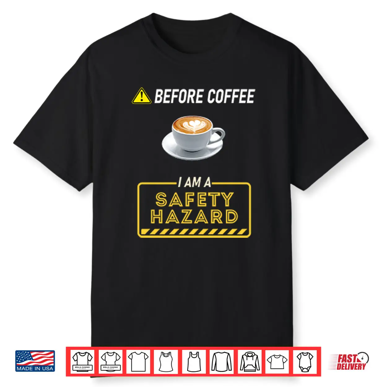 Before Coffee I Am A Safety Hazard Shirt Before Coffee I Am A Safety Hazard Shirt