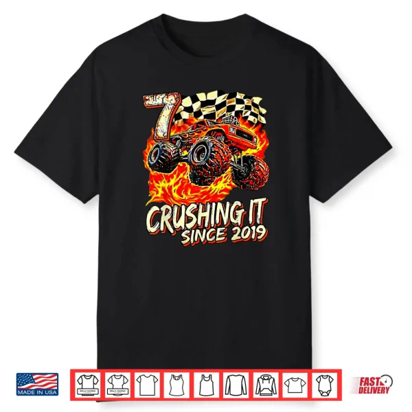 Birthday Monster Truck Boy 7 Year Old Crushing It Since 2019 Shirt
