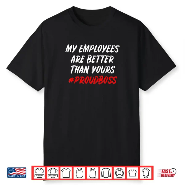 Boss Day Employee Appreciation Office Shirt