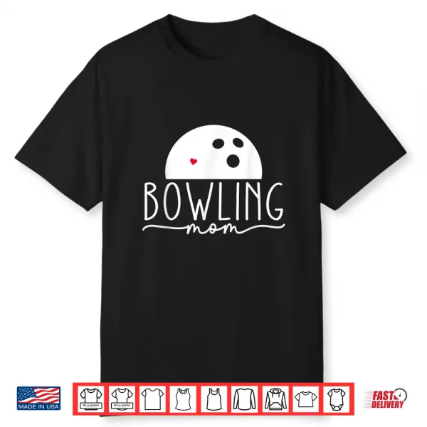 Bowling Mom Mother’S Day Birthday Party For Women’S Players Shirt