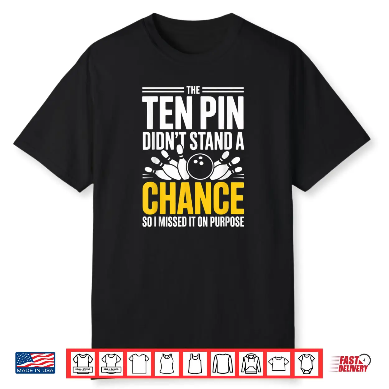 Bowling Squad Sarcastic Missed Ten Pin On Purpose Shirt Bowling Squad Sarcastic Missed Ten Pin On Purpose Shirt