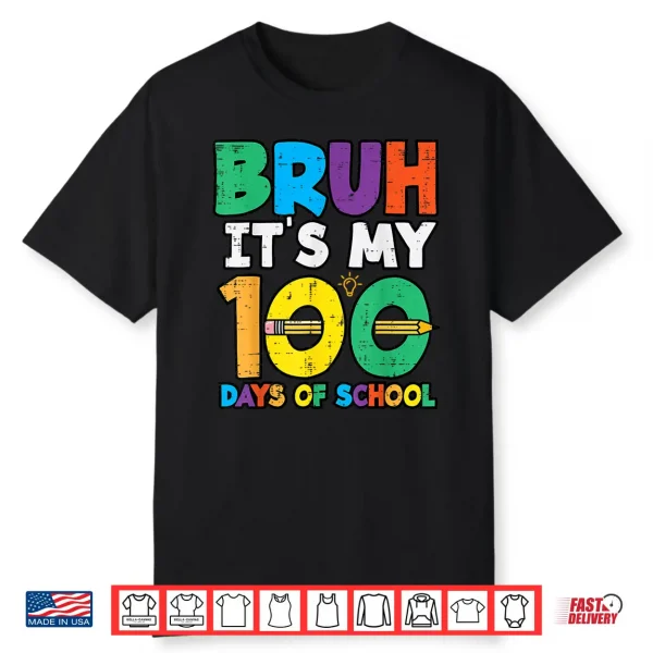 Bruh Its My 100 Days of School 100th Day Meme Girl Boys Kids Shirt